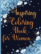 Inspiring Coloring Book for Women