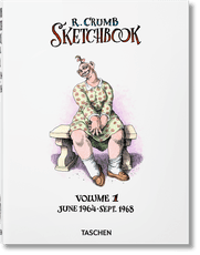 Robert Crumb. Sketchbook Vol. 1. 1964–1968