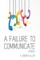A Failure to Communicate