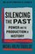 Silencing the Past
