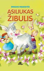 Smagios pasakaitės. Asiliukas Žibulis