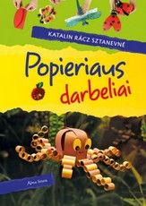 Popieriaus darbeliai. Idėjos kūrybai iš popieriaus juostelių