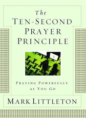 The Ten-Second Prayer Principle