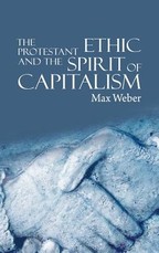 The Protestant Ethic and the Spirit of Capitalism