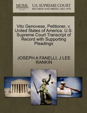 Vito Genovese, Petitioner, V. United States of America. U.S. Supreme Court Transcript of Record with Supporting Pleadings