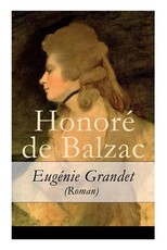 EugÃ©nie Grandet (Roman) - VollstÃ¤ndige Deutsche Ausgabe