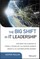 The Big Shift in It Leadership