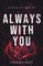 Always with You