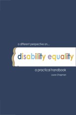Different Perspective on Disability Equality a Practical Handbook