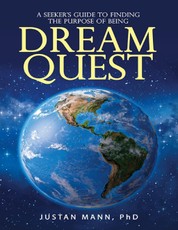 Dream Quest: A Seeker's Guide to Finding the Purpose of Being