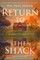 Return to the Shack
