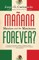 Manana Forever?