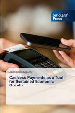 Cashless Payments as a Tool for Sustained Economic Growth
