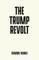 The Trump revolt