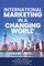 International Marketing in a Changing World