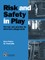 Risk and Safety in Play