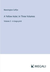 A Yellow Aster; In Three Volumes