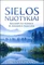 Sielos nuotykiai: kelionės po fizinius ir dvasinius pasaulius