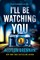 I'll Be Watching You
