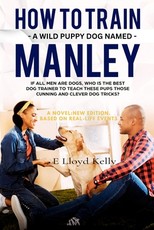 How to Train a Wild Puppy Dog Named Manley