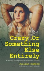 Crazy...Or Something Else Entirely