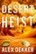 Desert Heist