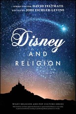 Disney and Religion: A Small Spiritual World, Afte r All