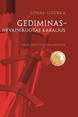Gediminas – nevainikuotas karalius