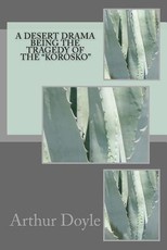 A Desert Drama Being The Tragedy Of The "Korosko"
