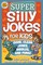 Super Silly Jokes for Kids