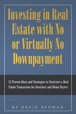 Investing in Real Estate with No or Virtually No Downpayment