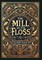 The Mill on the Floss (Collector's Edition) (Laminated Hardback with Jacket)