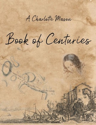 A Charlotte Mason Book of Centuries