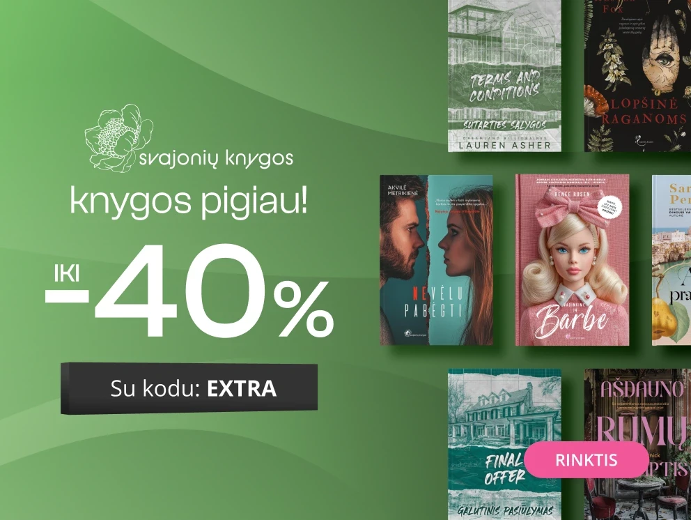 Leidyklos SVAJONIŲ KNYGOS knygoms iki - 40 % extra nuolaidos!