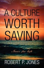 A Culture Worth Saving