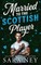 Married to the Scottish Player