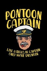 Pontoon Captain Lika A Regular Captain Only More Drunker