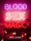 Luna, B: Blood Sex Magic