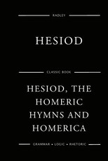 Hesiod, The Homeric Hymns And Homerica