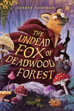 The Undead Fox of Deadwood Forest