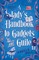 A Lady's Handbook to Gadgets and Guile