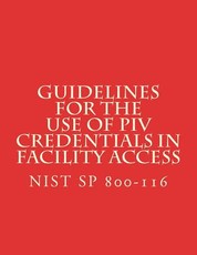 Guidelines for the Use of PIV Credentials in Facility Access