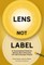Lens Not Label