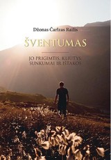Šventumas. Jo prigimtis, kliūtys, sunkumai ir ištakos