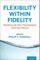 Flexibility Within Fidelity