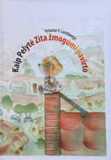 Kaip Pelytė Zita žmogumi pavirto (2010)