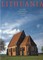 Lithuania: Nature, Traditions, Culture, Cities