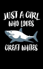 Just A Girl Who Loves Great Whites