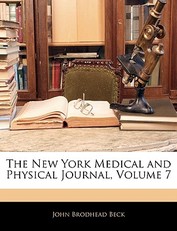 The New York Medical and Physical Journal, Volume 7