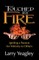 Touched by Fire